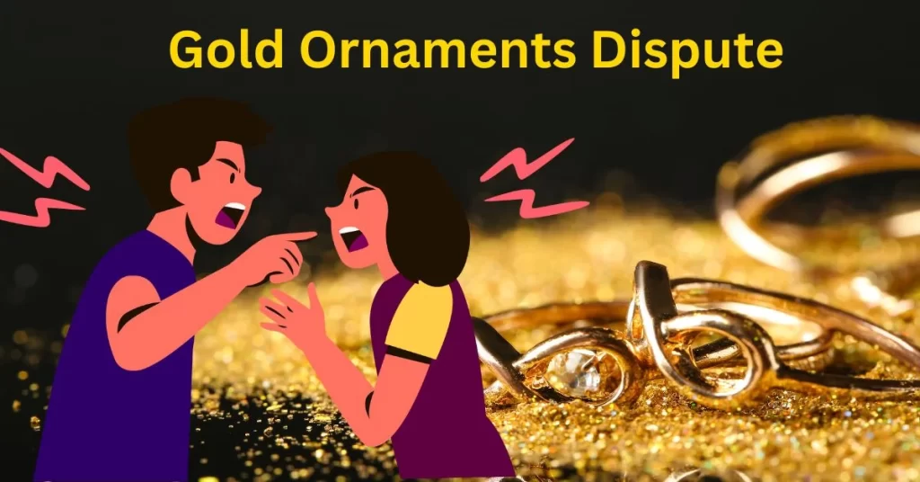 Deciphering a Family Law High Court Ruling: Unraveling the Gold Ornaments Dispute