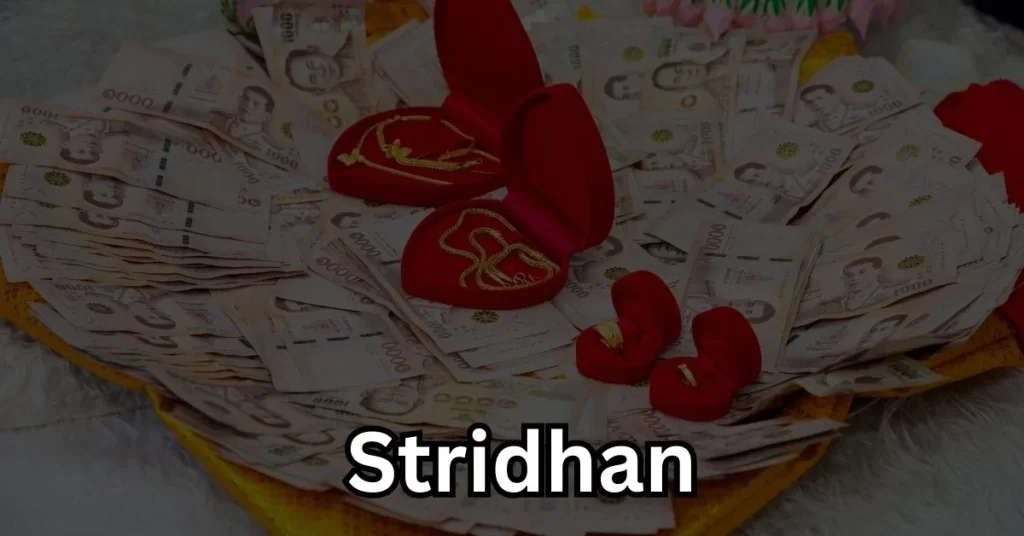 Exploring the Significance of Stridhan in Modern Society